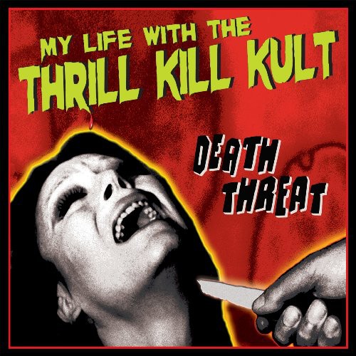 My Life With The Thrill Kill Kult Death Threat Cd Expertly