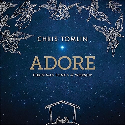 Chris Tomlin : Adore: Christmas Songs of Worship Xmas Vocal 1 Disc CD | eBay